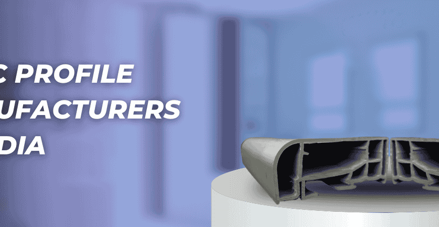 UPVC Profile Manufacturers in India