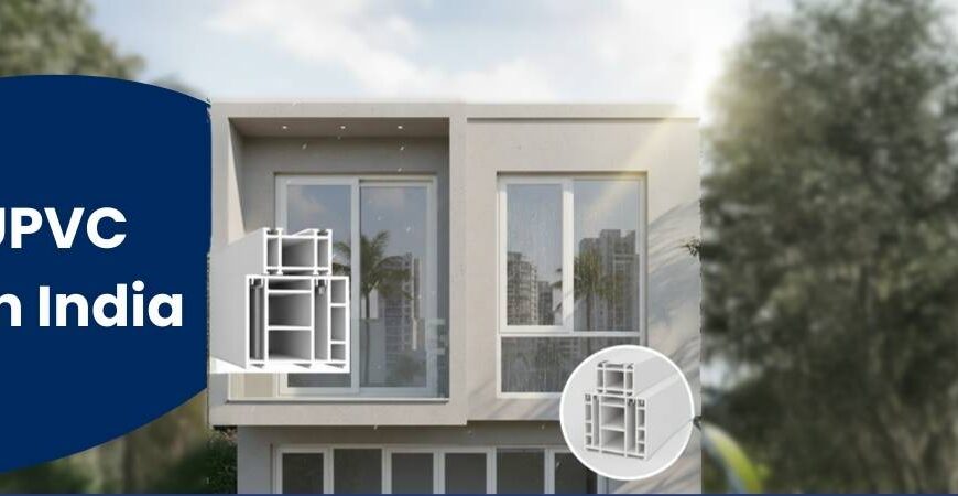 Best UPVC Profile in India