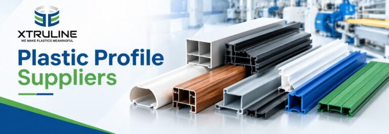 Why Choose Reliable Plastic Profile Suppliers for Your Project? | Xtruline